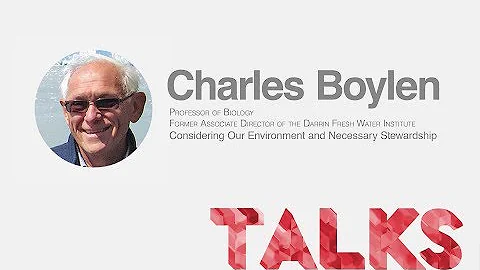 Charles Boylen - Considering Our Environment and N...