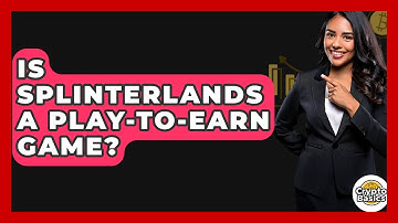 Is Splinterlands A Play-to-earn Game? - CryptoBasics360.com