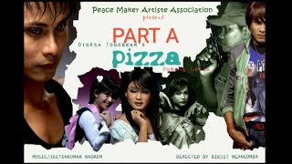 PIZZA 1 // MANIPURI SUMANG LILA // PART A