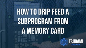 How to Drip Feed a Subprogram From a Memory Card
