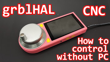 SmartPendant - a way to control grblHAL based CNC machine without PC