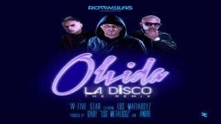 W-FiveStar Ft. Los MafiaBoyz - Olvida La Disco (Official Remix) (Prod. by Gaby & Andre)