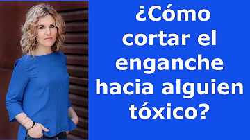 ¿Cómo cortar con alguien que es tóxico?