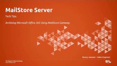 Tech Tips: Installation and Configuration of MailStore Gateway