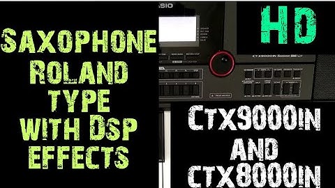 How to edit Saxophone| CasioCtx9000in and ctx8000in|Roland type|Casio keyboard casiotone casiopiano