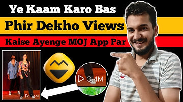 Ab Ayenge Views Apki MOJ Videos Par | How To Increase Views On MOJ App | Gott Technical 2022