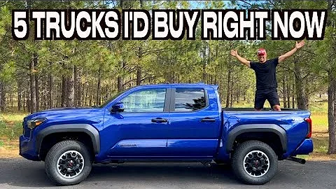 The 5 Trucks I’d Buy Today — No Questions Asked