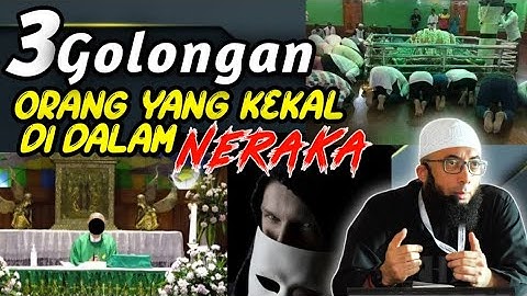 3 Golongan Orang Yang Kekal Didalam Neraka. Ustadz Khalid Basalamah
