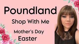 POUNDLAND - MOTHERS DAY 🌸 &amp; EASTER 🐣 SHOP WITH ME 👛