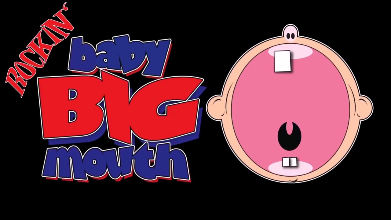 Rockin Baby Big Mouth Intro YouTube Rockin Baby Big Mouth Intro YouTube