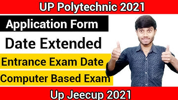 Up Polytechnic 2021 : Application Form Date Extended | Computer Based Examination | Jeecup 2021
