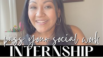 THE KEY TO THE BEST INTERNSHIP EXPERIENCE:  Tips to pass your first social work field placement