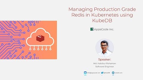 [Webinar] Managing Production Grade Redis in Kubernetes using KubeDB