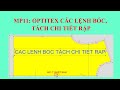 MP11 / OPTITEX CĂN BẢN - LỆNH BÓC TÁCH CHI TIẾT RẬP - Cho người mới làm quen và tự học #optitex
