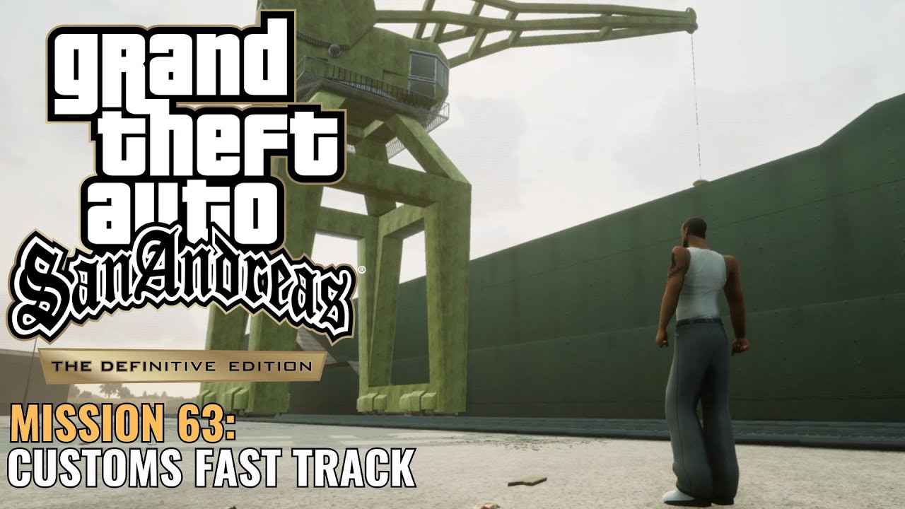 GTA San Andreas Definitive Edition - Mission 63 - Customs Fast Track ...