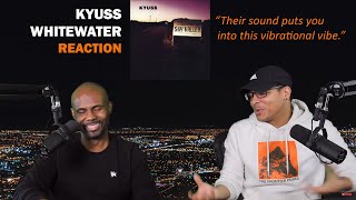 Kyuss - Whitewater (REACTION!)