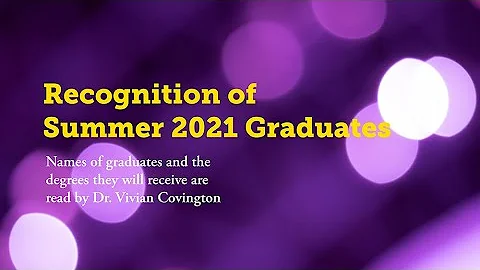 Summer 2021 Recognition of Graduates
