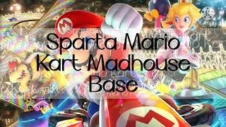 Sparta Mario Kart Madhouse Base