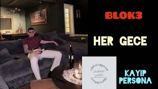 Blok3 - Her Gece