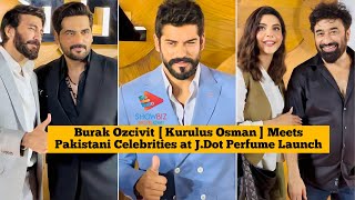 Burak Ozcivit [ Kurulus Osman ] Turkish Star Meets Pakistani Celebrities at J.Dot Perfume Launch