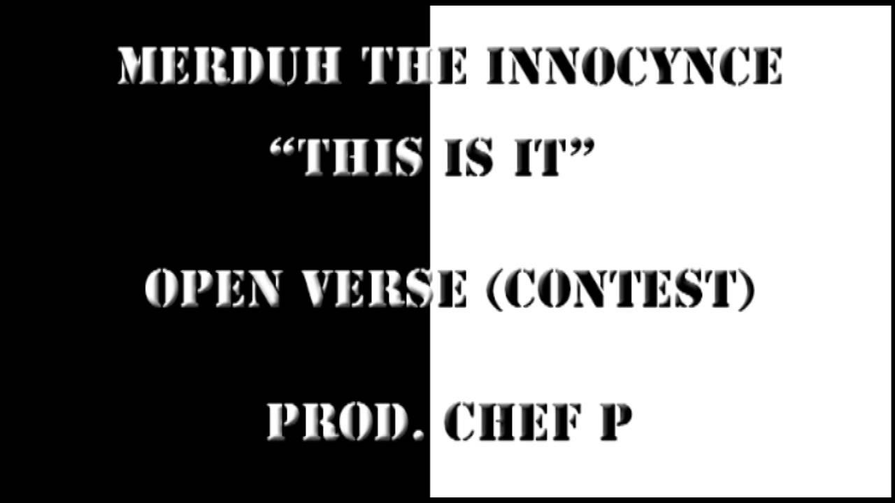 Merduh The Innocynce - This Is It (CONTEST) Prod. Chef P