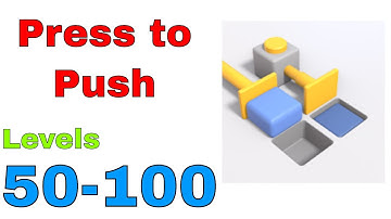 Press to Push Level 50 - 100 Gameplay Walkthrough | (IOS - Android )