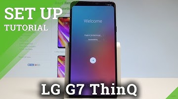 How to Set Up LG G7 ThinQ - Activation Process / Initialization |HardReset.Info