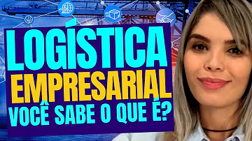 Qual a função da área de logística empresarial?