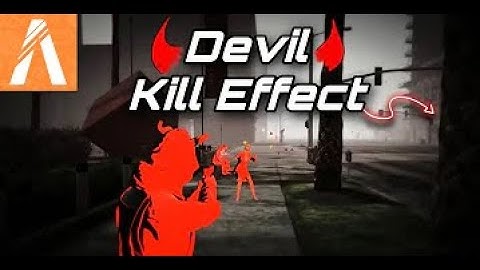 How To Get Devil kill effect (TUTORIAL)