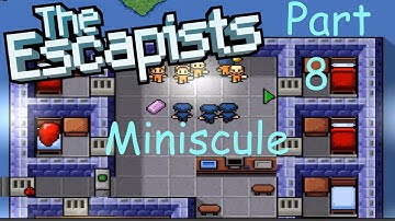 Return of the Digger - Miniscule Pt. 8 - The Escapists