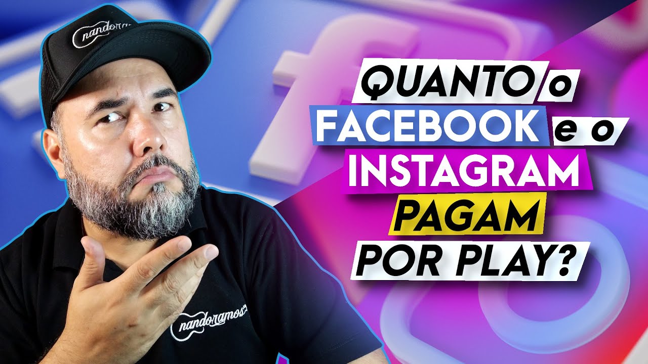 Quanto o Facebook paga por play? Quanto o Instagram paga por play