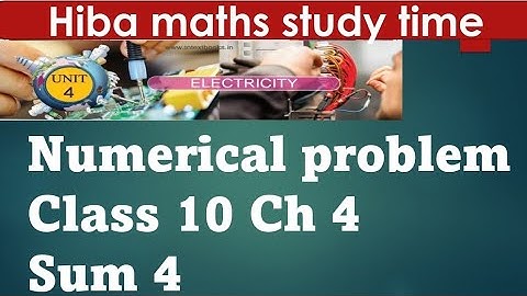 10th science chapter 4 electricity numerical problem sum 4 tn samacheer Hiba maths study time