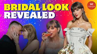 Taylor Swift's Dior Wedding Dress Took 600+ Hours? Inside The Couture Process | Fashion