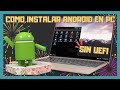 💻 Como instalar Android en PC sin UEFI [2021]