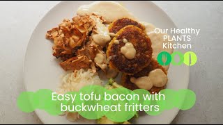 *VEGAN COOK* Easy tofu bacon with buckwheat fritters