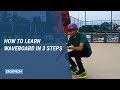How to Learn Waveboard in 3 steps