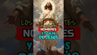 los diferentes nombres y títulos de Jesús #dios #jesus #biblia #shorts