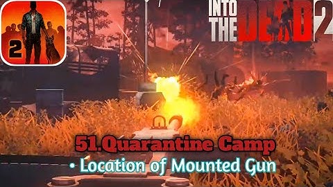 Location of mounted gun In Quarantine Camp.51 | Into the dead 2 NETFLIX..