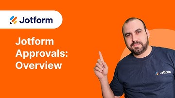 Jotform Approvals: Overview