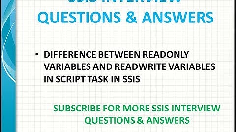SSIS INTERVIEW QUESTIONS | DIFF BETWEEN READONLY VARIABLES AND READWRITE VARIABLES