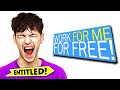 Entitled Boss wants Worker to work for FREE...