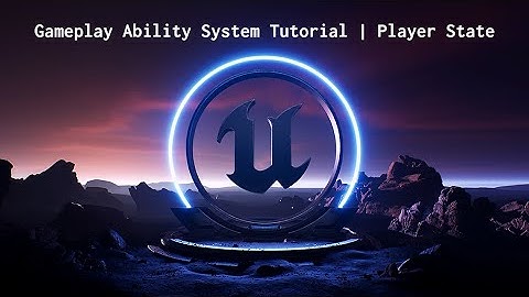 [UE5] Episode 04 - Player State | Gameplay Ability System Basics