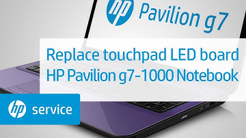 Replace the touchpad LED board | HP Pavilion g7-1000 Notebook PC | HP Support