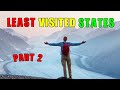 Top 10 Least Visited States. (Part  2)
