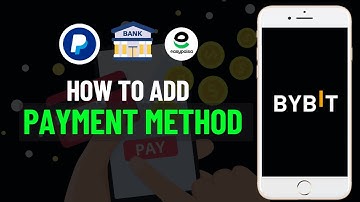 How to Add Payment Method in Bybit { Add Bank, PayPal, EasyPaisa, Paytm }