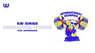Kid Simius - International Olympics feat. Bamboleira