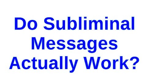 Do Subliminal Messages Actually Work?