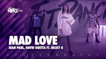 Mad Love - Sean Paul, David Guetta ft. Becky G | FitDance Life (Choreography) Dance Video