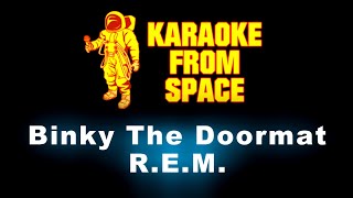 R.E.M. • Binky The Doormat | Karaoke • Instrumental • Lyrics