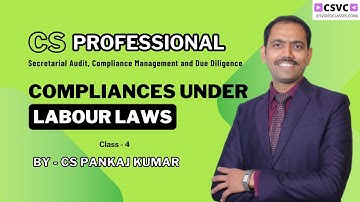 CS Executive Module 2 SACMDD | Compliances Under Labour Laws - 4 |  By CS Pankaj Kumar